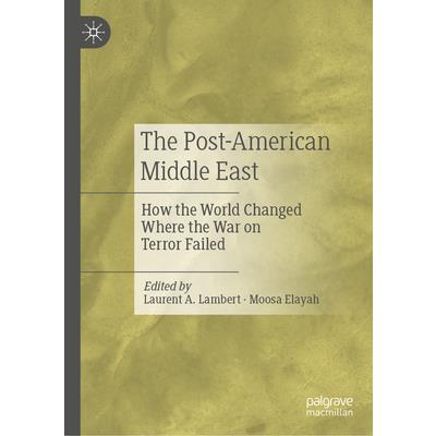 The Post-American Middle East
