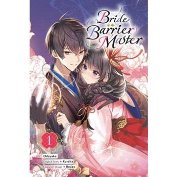Bride of the Barrier Master, Vol. 1 (Manga)
