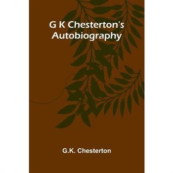G K Chesterton's Autobiography
