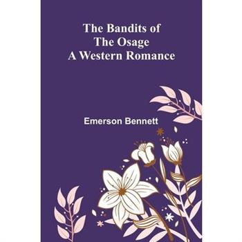 The Bandits Of The Osage