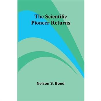 The Scientific Pioneer Returns