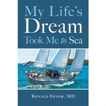 My Life’s Dream Took Me to Sea