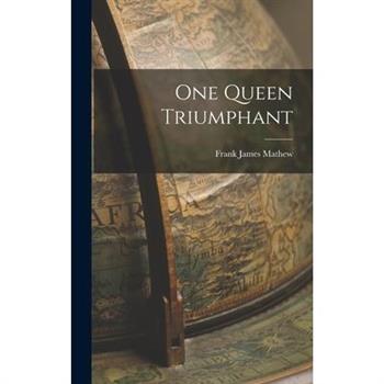 One Queen Triumphant