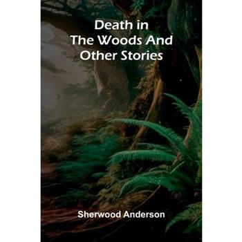 Death In The Woods And Other Stories