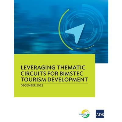 Leveraging Thematic Circuits for BIMSTEC Tourism Development