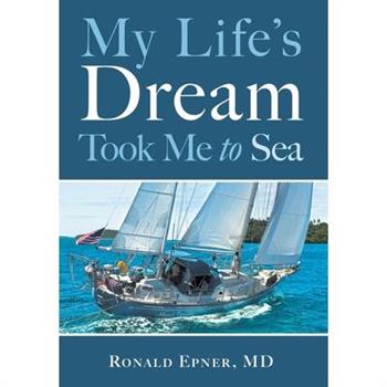 My Life’s Dream Took Me to Sea