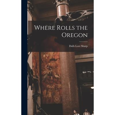 Where Rolls the Oregon