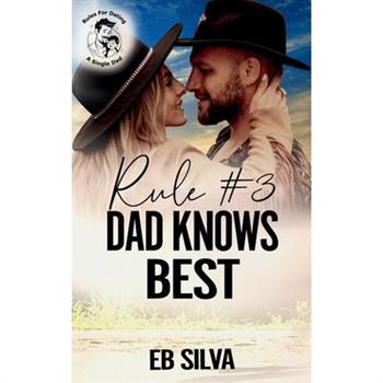 Rule #3 Dad Knows Best