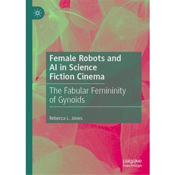 Female Robots and AI in Science Fiction Cinema