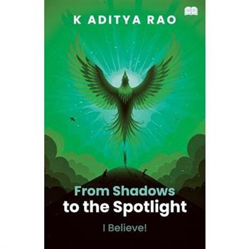 From Shadows to the Spotlight! - I Believe!