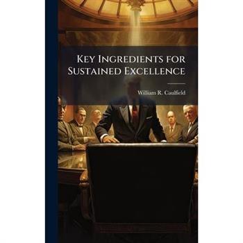 Key Ingredients for Sustained Excellence