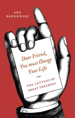 ’dear Friend, You Must Change Your Life’
