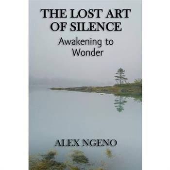 The Lost Art of Silence