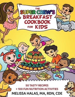 The Super Crew's Breakfast Cookbook for Kids