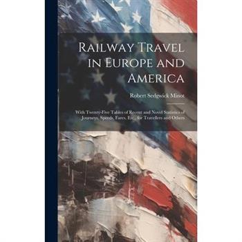 Railway Travel in Europe and America