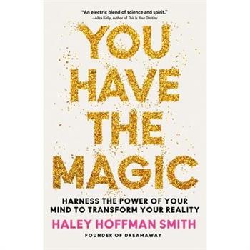 You Have the Magic