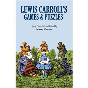 Lewis Carroll's Games and Puzzles