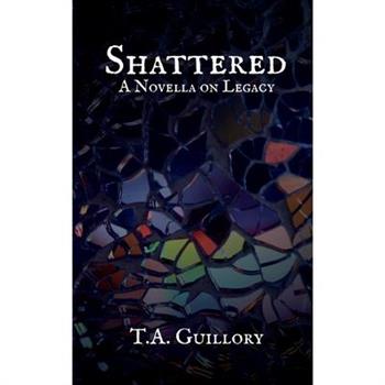 Shattered