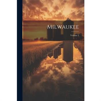 Milwaukee; Volume 2