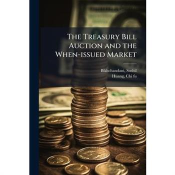 The Treasury Bill Auction and the When-issued Market