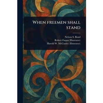 When Freemen Shall Stand
