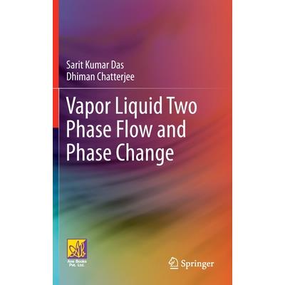 Vapor Liquid Two Phase Flow and Phase Change