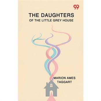 The Daughters Of The Little Grey House