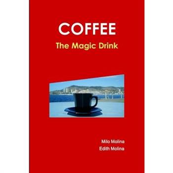 Coffee - The Magic Drink