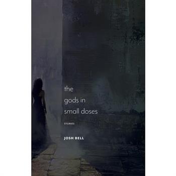 The Gods in Small Doses