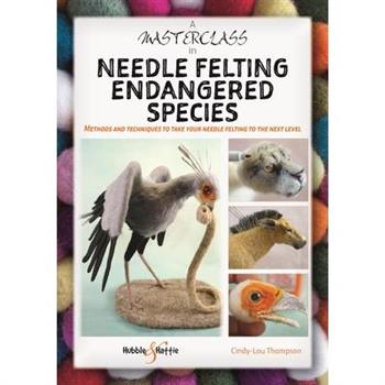 A Masterclass in Needle Felting Endangered Species