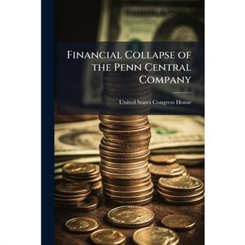 Financial Collapse of the Penn Central Company