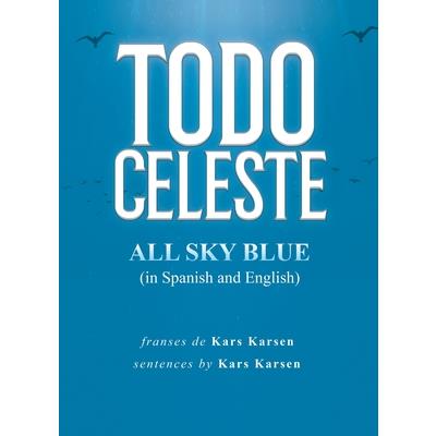 Todo Celeste All Sky Blue (In Spanish and English)