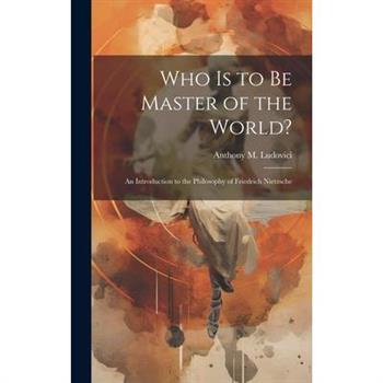 Who is to Be Master of the World?