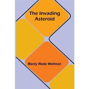 The invading asteroid