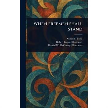 When Freemen Shall Stand