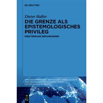 Die Grenze ALS Epistemologisches Privileg