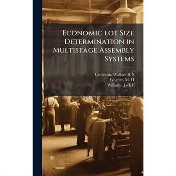 Economic lot Size Determination in Multistage Assembly Systems