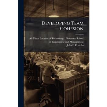 Developing Team Cohesion