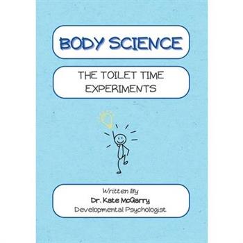 Body Science The Toilet Time Experiments