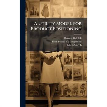 A Utility Model for Product Positioning