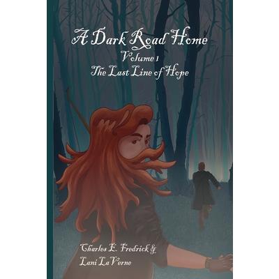 A Dark Road Home Volume 1