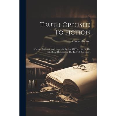 Truth Opposed To Fiction