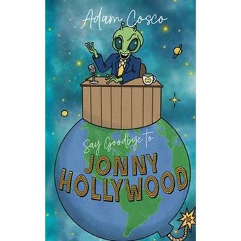 Say Goodbye to Jonny Hollywood