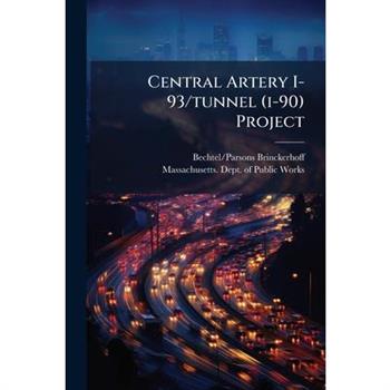 Central Artery I-93/tunnel (i-90) Project