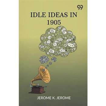 Idle Ideas In 1905