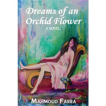 Dreams of an Orchid Flower
