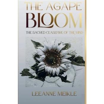 The Agape Bloom