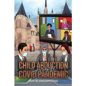 Child Abduction During the Covid Pandemic