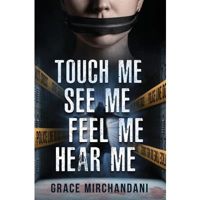 Touch Me, See Me, Feel Me, Hear Me
