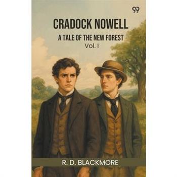 Cradock Nowell A Tale of the New forest Vol. I